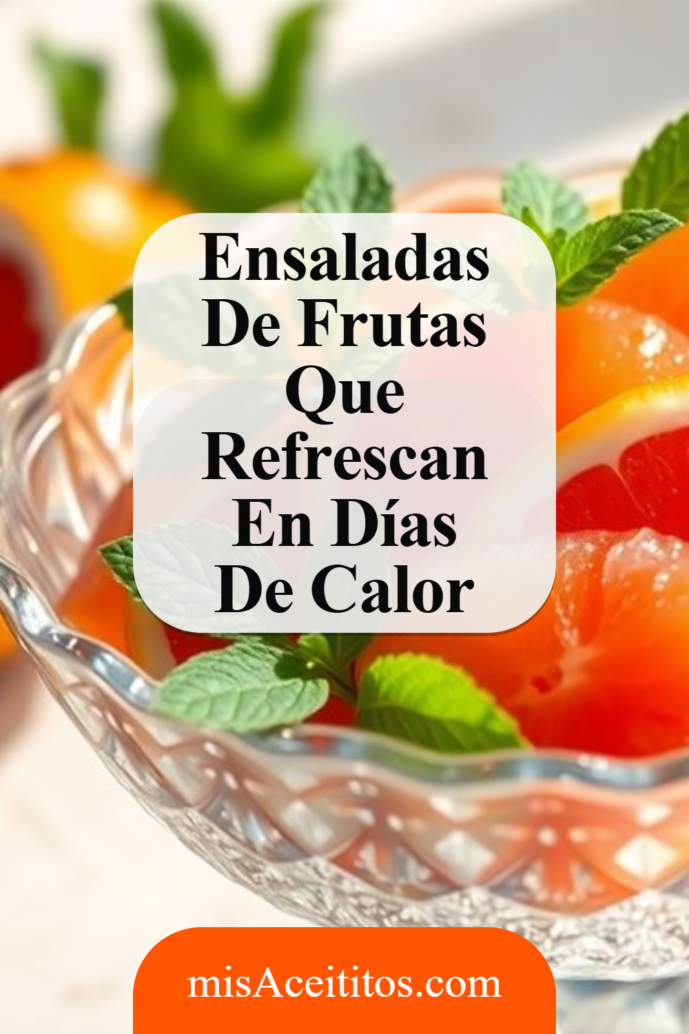 Recetas De Ensaladas De Frutas Para Mantenerte Fresca